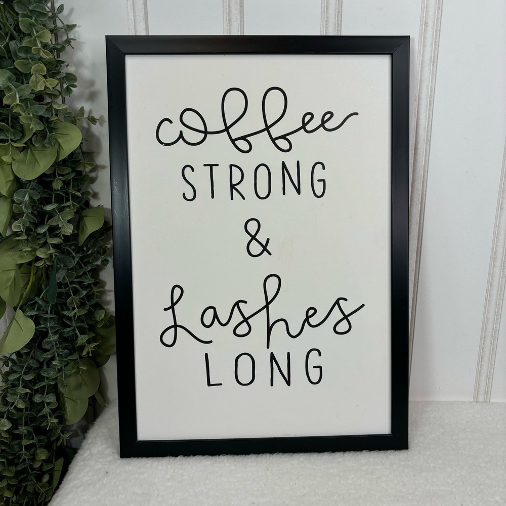 Coffee Strong Lashes Long Framed Wall Art Sign Black White‎ Modern Home Decor